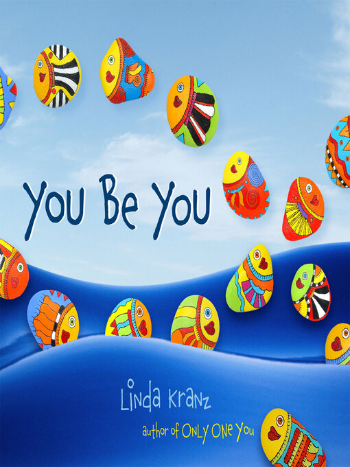 Title details for You Be You by Linda Kranz - Wait list